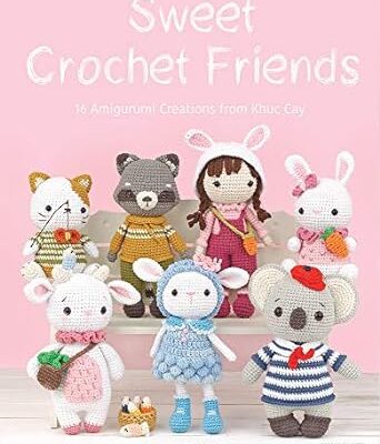 Sweet Crochet Friends: 16 Amigurumi Creations from Khuc Cay